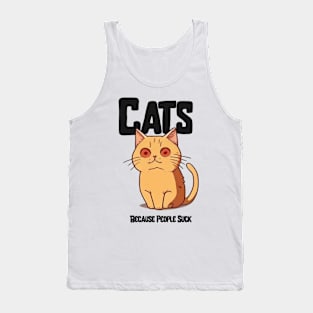 Cats, because people suck Tank Top